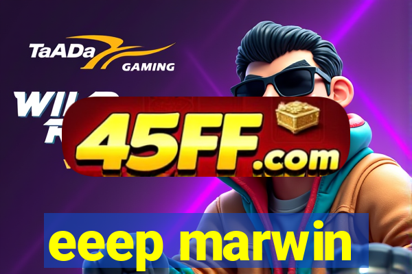 eeep marwin